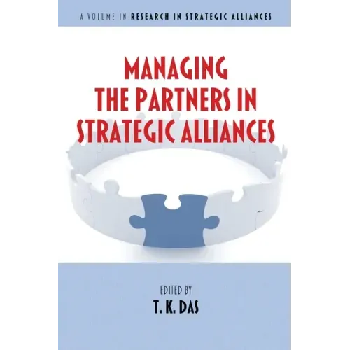 Managing the Partners in Strategic Alliances
