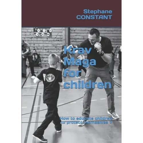 Krav Maga for children: How to educate children to protect themselves ?