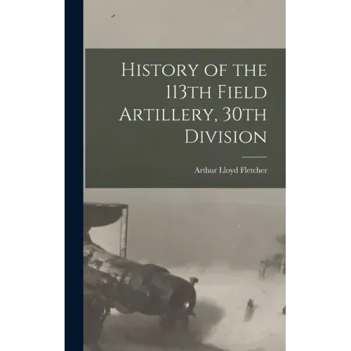 History of the 113th Field Artillery, 30th Division