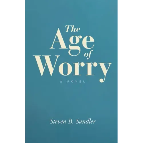 The Age of Worry