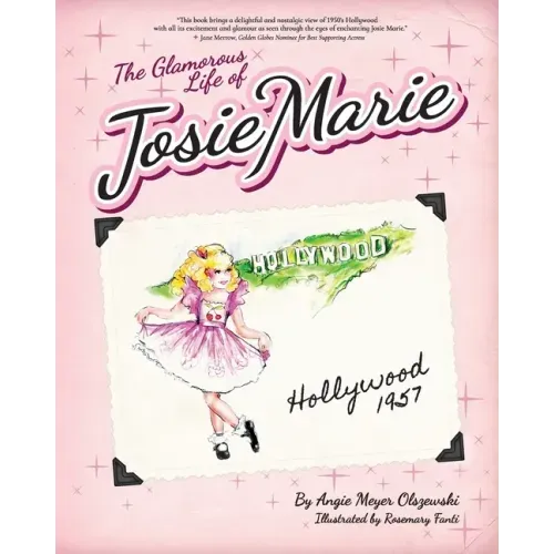 The Glamorous Life of Josie Marie: Hollywood, 1957