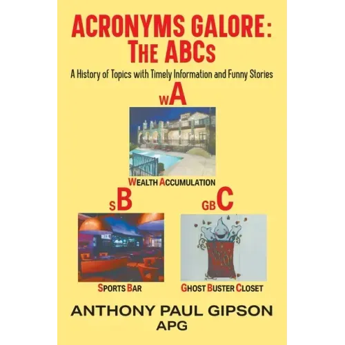 Acronyms Galore: A History of Topics with Timely Information and Funny Stories