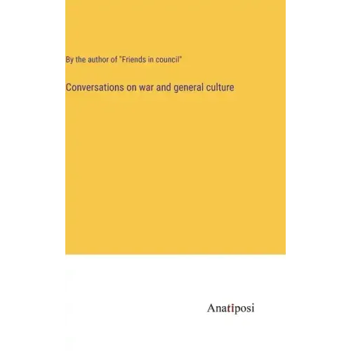 Conversations on war and general culture