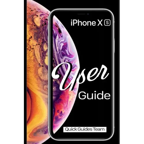 iPhone XS User Guide: The Essential Manual How To Set Up And Start Using Your New iPhone
