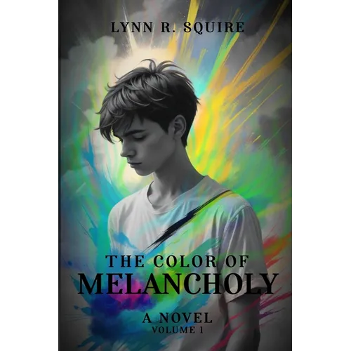 The Color of Melancholy A Novel- Volume 1