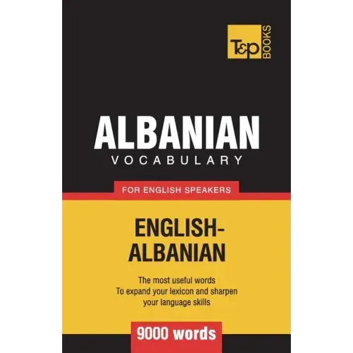 Albanian vocabulary for English speakers - 9000 words