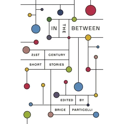 In the Between: 21st Century Short Stories