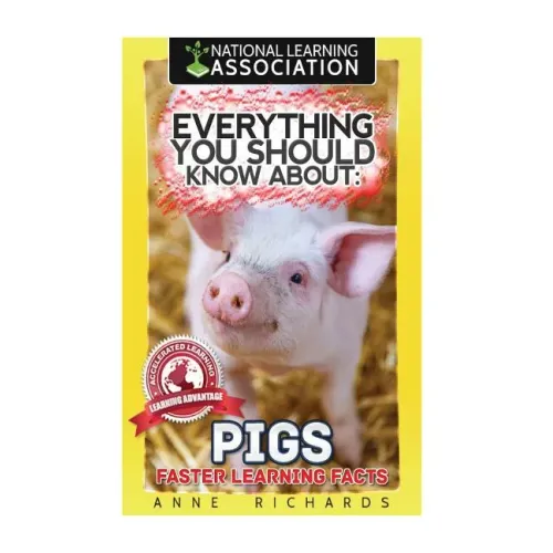 Everything You Should Know About: Pigs Faster Learning Facts