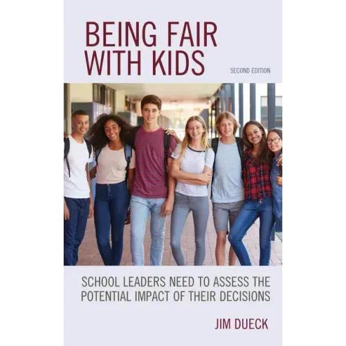 Being Fair with Kids: School Leaders Need to Assess the Potential Impact of Their Decisions