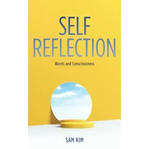Self Reflection: Words and Consciousness