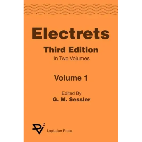Electrets 3rd Ed. Vol 1