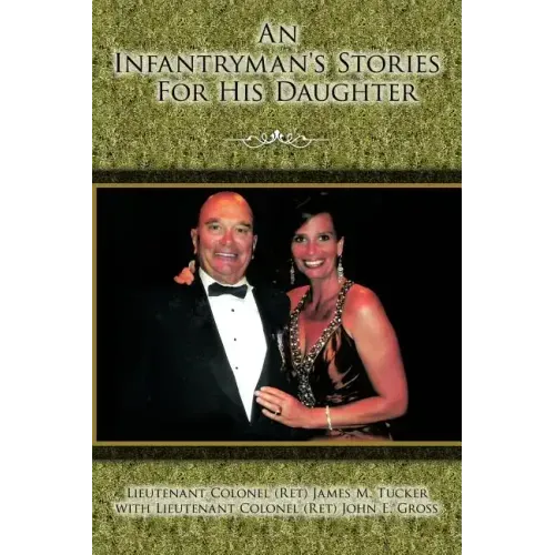An Infantryman's Stories for His Daughter