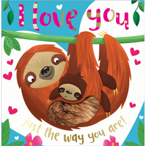 I Love You Just the Way You Are!