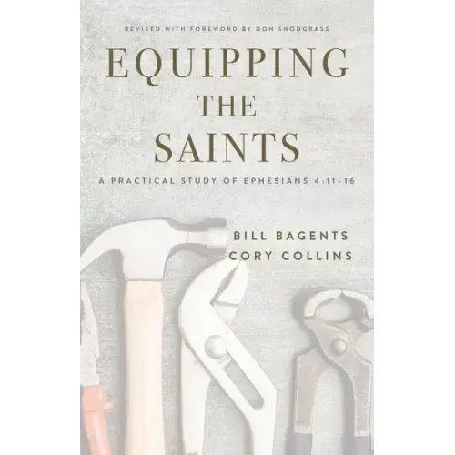 Equipping the Saints: A Practical Study of Ephesians 4:11-16