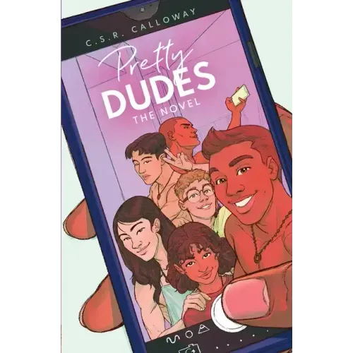 Pretty Dudes: The Novel