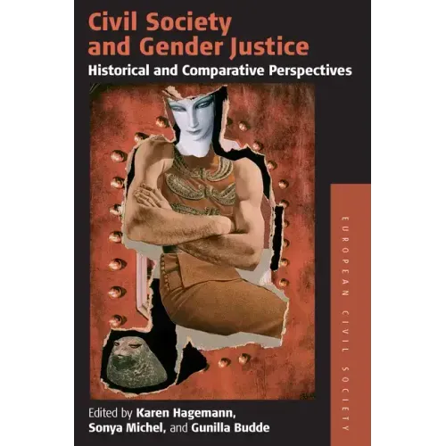 Civil Society and Gender Justice: Historical and Comparative Perspectives