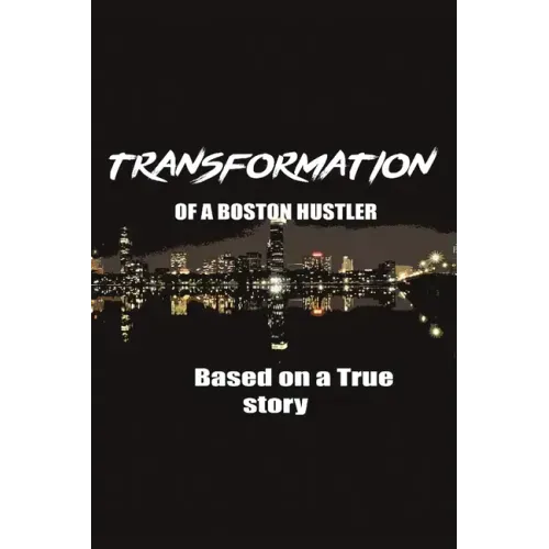 The Transformation of a Boston Hustler