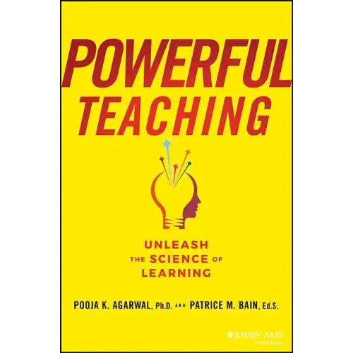Powerful Teaching: Unleash the Science of Learning