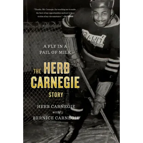 A Fly in a Pail of Milk: The Herb Carnegie Story