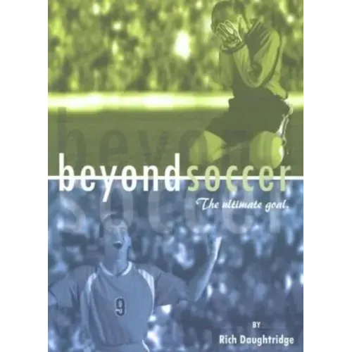 Beyond Soccer: The Ultimate Goal
