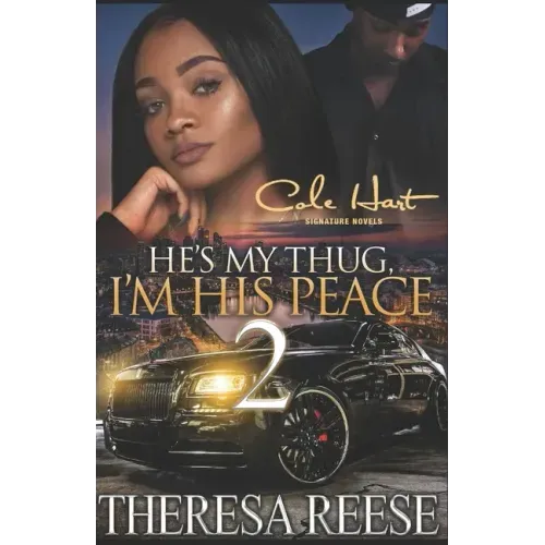 He's My Thug, I'm His Peace 2: An Urban Romance Novel