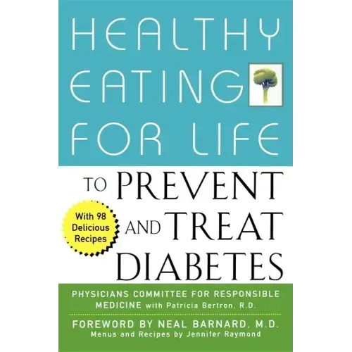 Healthy Eating for Life to Prevent and Treat Diabetes