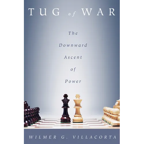 Tug of War: The Downward Ascent of Power