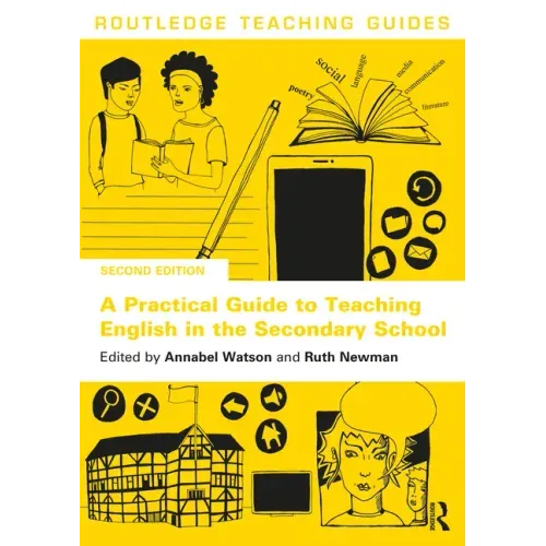 A Practical Guide to Teaching English in the Secondary School