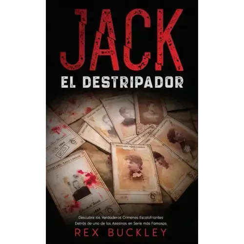 Jack el Destripador: Descubre los Verdaderos Crímenes Escalofriantes Detrás de uno de los Asesinos en Serie más Famosos