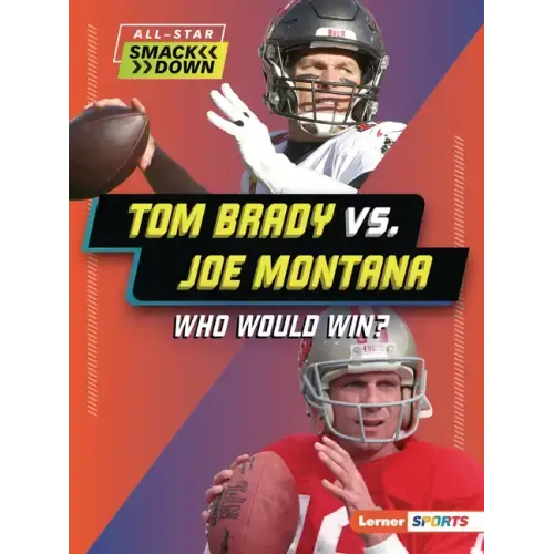 Tom Brady vs. Joe Montana: Who Would Win?
