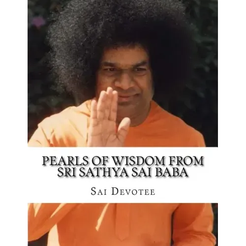 Pearls of Wisdom from Sri Sathya Sai Baba: Picture Book based on Sri Sathya Sai Baba's Teachings