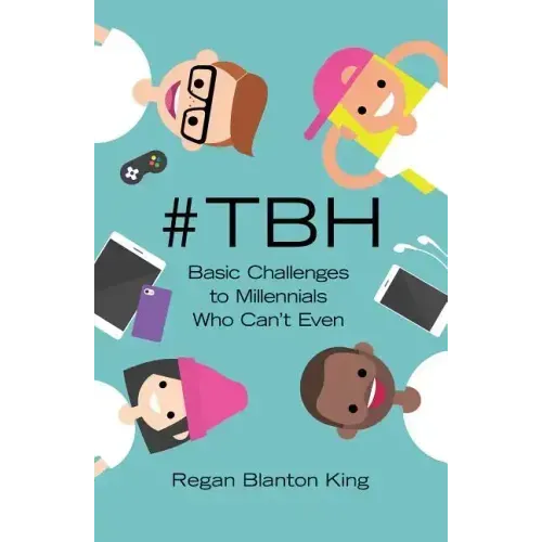 #tbh: Basic Challenges to Millennials Who Can't Even