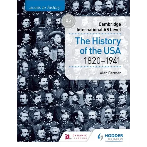 Access to History for Cambridge International as Level: The History of the USA 1820-1941: Hodder Education Group