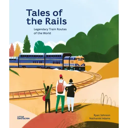 Tales of the Rails: Legendary Train Routes of the World