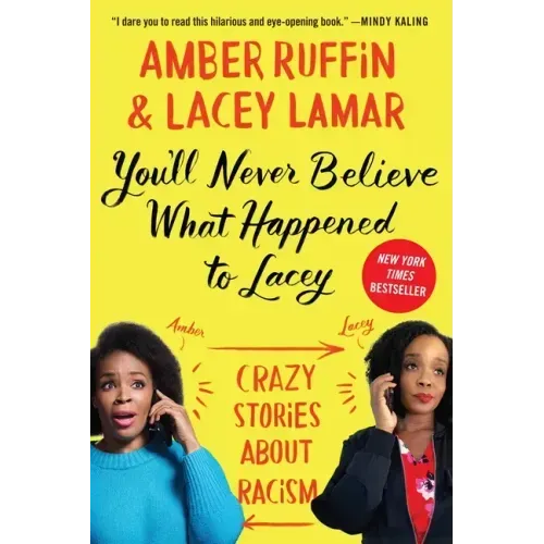 You'll Never Believe What Happened to Lacey: Crazy Stories about Racism