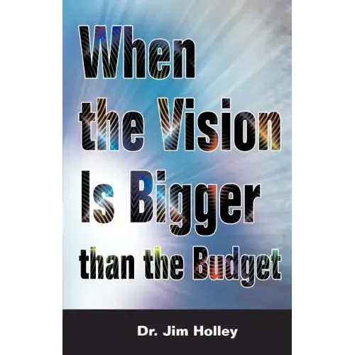 When the Vision Is Bigger Than the Budget