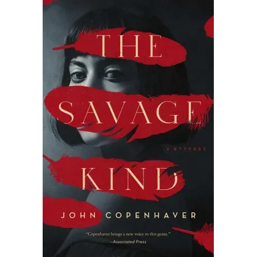 The Savage Kind: A Mystery