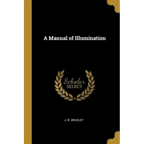 A Manual of Illumination