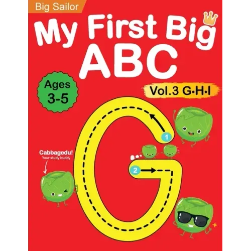 My First Big ABC Book Vol.3: Preschool Homeschool Educational Activity Workbook with Sight Words for Boys and Girls 3 - 5 Year Old: Handwriting Pra