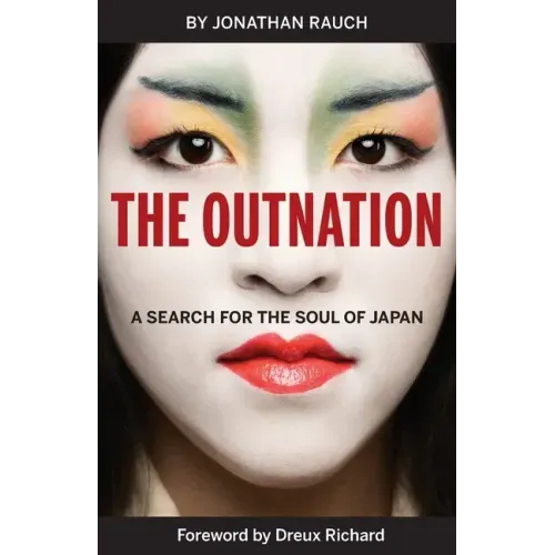 The Outnation: A Search for the Soul of Japan