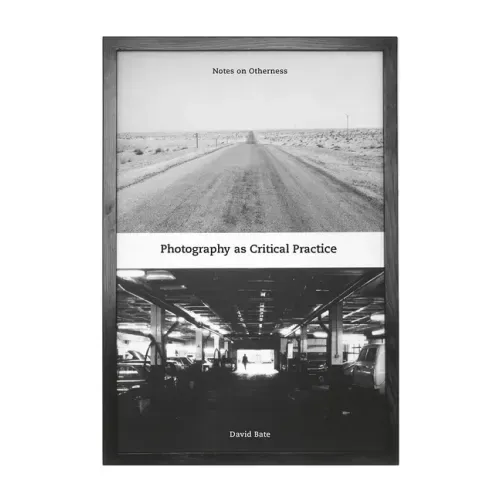Photography as Critical Practice: Notes on Otherness