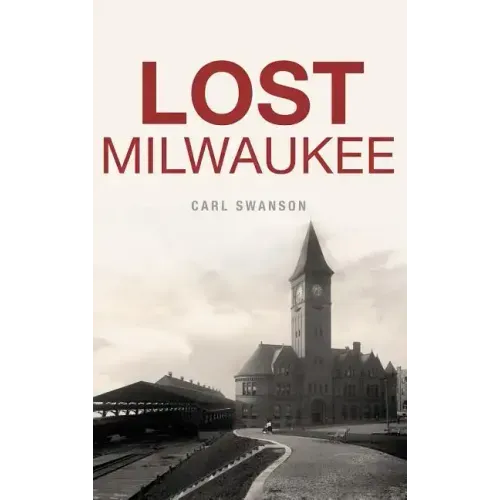 Lost Milwaukee