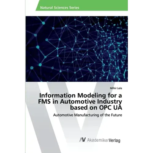 Information Modeling for a FMS in Automotive Industry based on OPC UA