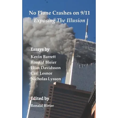 No Plane Crashes on 9/11 - Exposing the Illusion