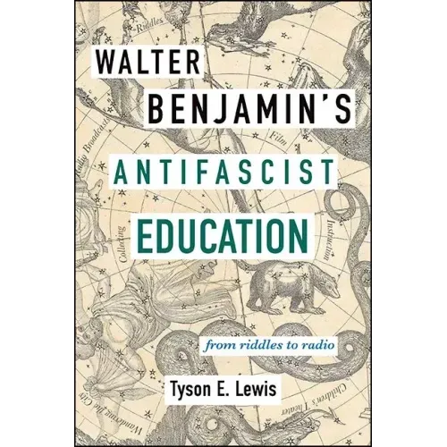 Walter Benjamin's Antifascist Education: From Riddles to Radio