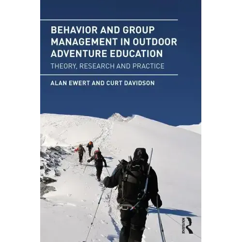 Behavior and Group Management in Outdoor Adventure Education: Theory, research and practice