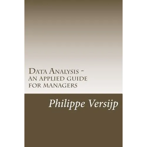 Data Analysis - an applied guide for managers