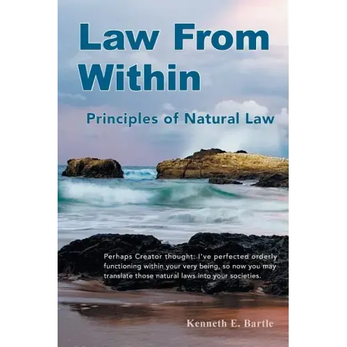 Law From Within: Principles of Natural Law Principlia Ius Naturalis