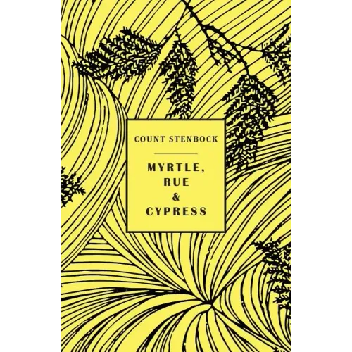 Myrtle, Rue and Cypress