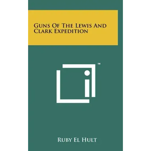Guns of the Lewis and Clark Expedition
